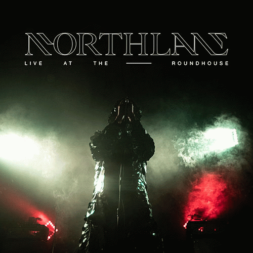 Northlane : Live at the Roundhouse